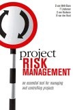 Project Risk Management : An Essential Tool for Managing and Controlling Projects