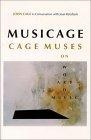 MUSICAGE : CAGE MUSES on Words * Art * Music