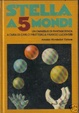 Cover of Stella a 5 mondi