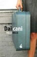 Cover of Dai cani