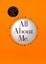 Cover of All About Me. - Millenium Edition