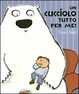 Cover of Un cucciolo tutto per me!