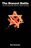 The Bravest Battle : The Twenty-Eight Days of the Warsaw Ghetto Uprising