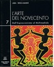 Cover of L'arte del Novecento dall'Espressionismo al Multimediale, Vol. VII