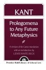 Immanuel Kant : Prolegomena to Any Future Metaphysics: That Will Be Able to Come Forward as Science: With Selections from the Critique of Pure Reason (Cambridge Texts in the History of Philosophy)