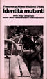 Cover of Identità mutanti