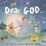 Cover of Dear God . . .