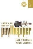 Pay the Piper : A Rock 'n' Roll Fairy Tale