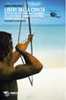 Cover of Liberi dalla civiltà