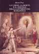 Cover of La carne, la morte e il diavolo nella letteratura romantica