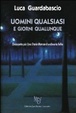 Cover of Uomini qualsiasi e giorni qualunque. Diciassette più Una Storie Marron di ordinaria follia