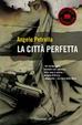 Cover of La città perfetta