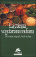 Cover of La cucina vegetariana indiana