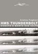 Cover of Hms Thunderbolt