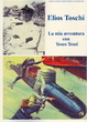 Cover of Elios Toschi - La mia avventura con Teseo Tesei