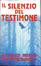 Cover of Il silenzio del testimone