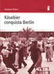 Cover of Käsebier conquista Berlín