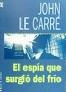 Cover of El Espia que Surgio del Frio
