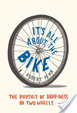 Cover of It's All About the Bike