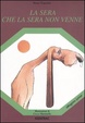 Cover of La sera che la sera non venne