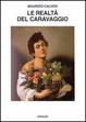 Cover of Le realtà del Caravaggio