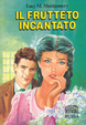 Cover of Il frutteto incantato