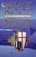 Cover of The Black Rood: Celtic Crusades Bk. 2