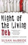 Night of the Living Deb : A Debutante Dropout Mystery (Debutante Dropout Mysteries)