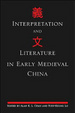 Cover of Interpretation and Literature in Early Medieval China
