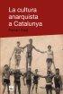 Cover of LA CULTURA ANARQUISTA A CATALUNYA