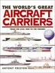 Cover of The World's Great Aircraft Carriers