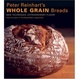 Cover of Peter Reinhart's Whole Grain Breads