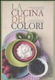 Cover of La cucina dei colori