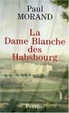 Cover of La Dame Blanche des Habsbourg