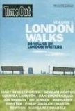 Time Out London Walks, Volume 1 : 30 Walks by London Writers (Time Out London Walks)