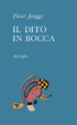 Cover of Il dito in bocca