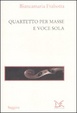 Cover of Quartetto per masse e voce sola