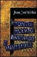 Cover of Tonto, muerto, bastardo e invisible