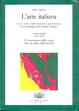Cover of L'arte italiana. Le sue radici greco-romane e il suo sviluppo nella cultura europea - Vol. II - Tomo I