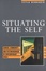 Cover of 'Situating the self'
