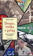Cover of Donne, vodka e gulag. Eduard Streltsov, il campione