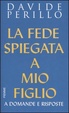 Cover of La fede spiegata a mio figlio