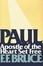 Cover of "Paul, Apostle of the Heart Set Free"