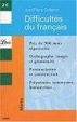 Cover of Difficultes du francais.