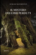 Cover of Il mistero dei libri perduti