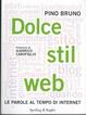 Cover of Dolce stil Web. Le parole al tempo di Internet