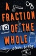 Cover of A Fraction of the Whole