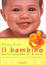 Cover of Il bambino: dalla nascita ai 6 anni