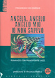 Cover of Angela, angelo, angelo mio, io non sapevo