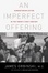 Cover of An Imperfect Offering